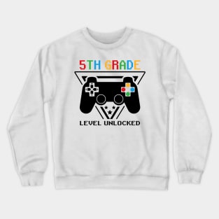 5th Grade Level Unlocked First Day of School Video Gamer Crewneck Sweatshirt